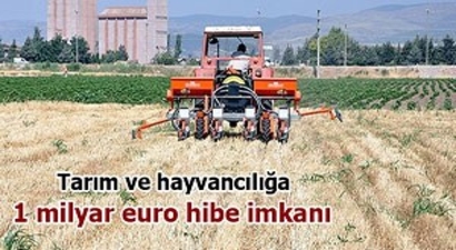 Tarım, Gıda ve Hayvancılık Sektörüne 1 Milyar Avro Hibe İmkanı