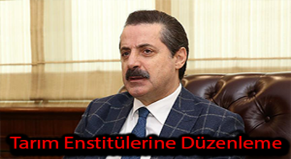 Tarım Enstitüleri Uzmanlık Alanlarına Göre Yapılandırılacak