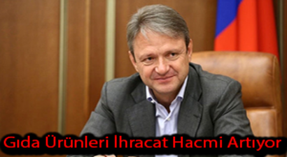 Rusya`nın Gıda Ürünleri İhracat Hacmi Artıyor