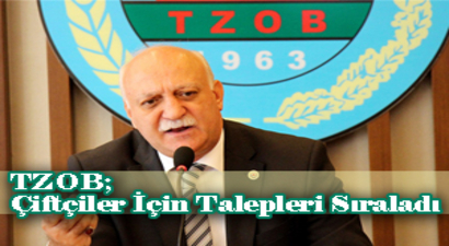 TZOB, Çiftçiler İçin Talepleri Sıraladı