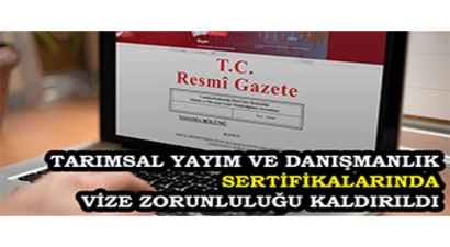 Tarımsal Yayım ve Danışmanlık Sertifikalarında Vize Zorunluluğu Kaldırıldı