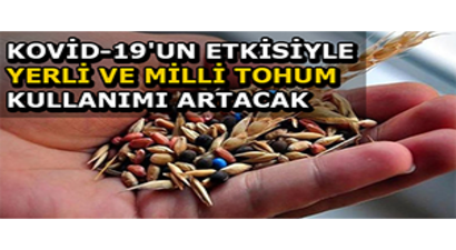 Kovid-19`un Etkisiyle Yerli ve Milli Tohum Kullanımı Artacak
