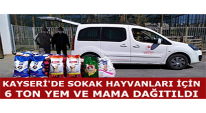 Kayseri`de Sokak Hayvanları İçin 6 Ton Yem ve Mama Dağıtıldı