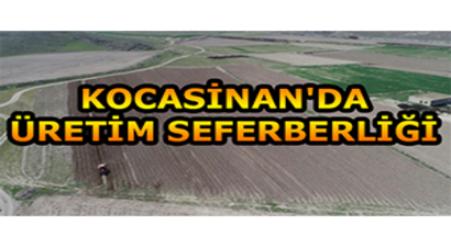Kocasinan`da Üretim Seferberliği