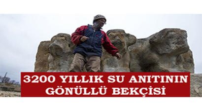 3200 Yıllık Su Anıtının Gönüllü Bekçisi