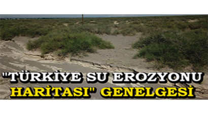 `Türkiye Su Erozyonu Haritası` Genelgesi