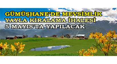 Gümüşhane`de Mevsimlik Yayla Kiralama İhalesi 5 Mayıs`ta Yapılacak