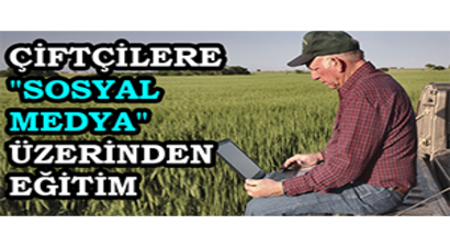 Çiftçilere `Sosyal Medya` Üzerinden Eğitim