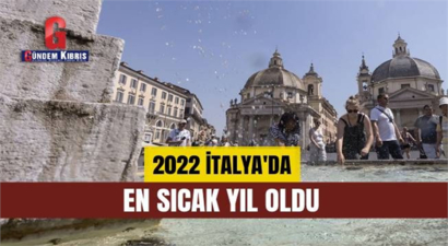 2022, İtalya`da En Sıcak Yıl Oldu