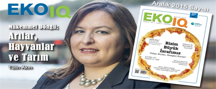 TABİT Kurucusu Tülin Akın ile Tarım`ın Geleceği Hakkında Röportaj EkoIQ Dergisi Aralık Sayısında