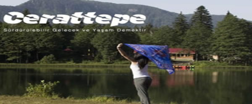 ``Cerattepe Sürdürülebilir Gelecek Ve Yaşam Demektir`