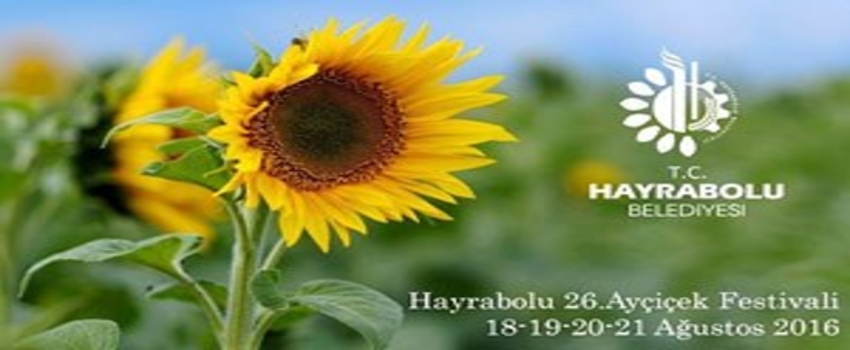 Hayrabolu 26. Ayçiçeği Festivali 18-21 Ağustos Tarihlerinde Yapılacak