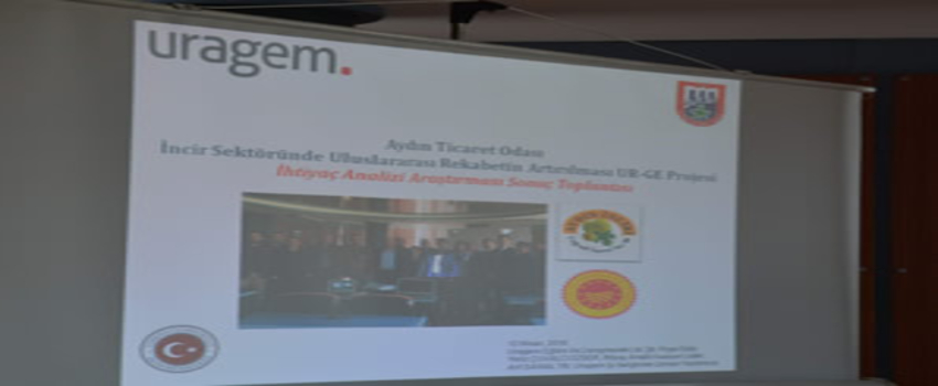 Aydın`ın İlk Ur-Ge Projesınde İhtıyaç Analızı Tamamlandı
