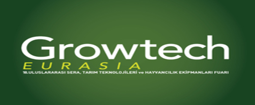 Dünyanın En Büyük Örtü Altı Tarım Sektörü  Fuarı Growtech Eurasia, Çin, Güney Kore, Hollanda, İspanya ve Macaristan Milli Katılımı ile Sektöre Damgasını Vuracak.