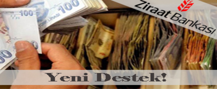 Ziraat Bankası`ndan Yeni Destek!
