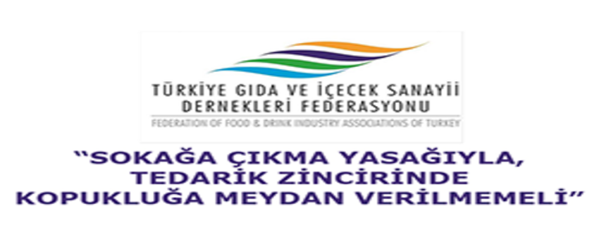 TGDF: Sokağa Çıkma Yasağıyla, Tedarik Zincirinde Kopukluğa Meydan Verilmemeli