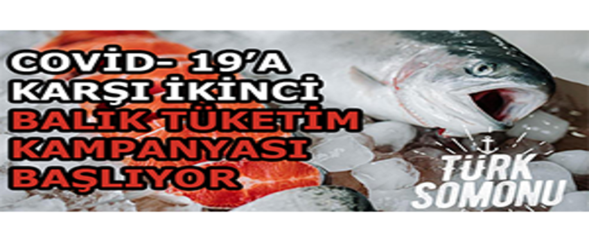 Covid- 19`a Karşı İkinci Balık Tüketim Kampanyası Başlıyor