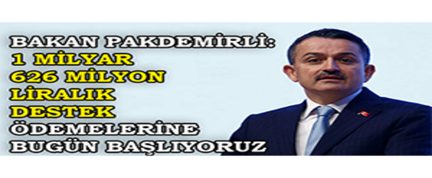 Bakan Pakdemirli: 1 Milyar 626 Milyon Liralık Destek Ödemelerine Bugün Başlıyoruz