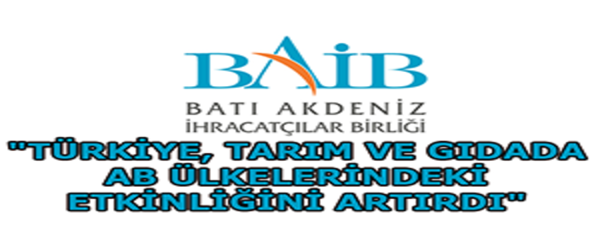 Batı Akdeniz İhracatçılar Birliği: `Türkiye, Tarım ve Gıdada Ab Ülkelerindeki Etkinliğini Artırdı`