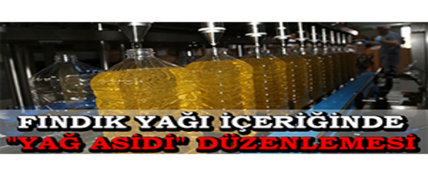 Fındık Yağı İçeriğinde `Yağ Asidi` Düzenlemesi
