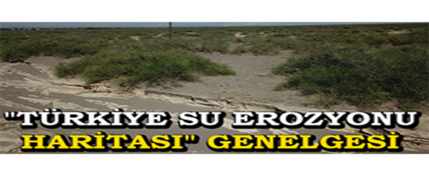 `Türkiye Su Erozyonu Haritası` Genelgesi