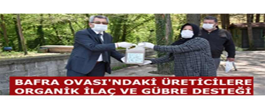 Bafra Ovası`ndaki Üreticilere Organik İlaç ve Gübre Desteği